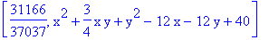[31166/37037, x^2+3/4*x*y+y^2-12*x-12*y+40]